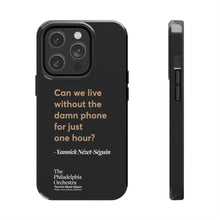 Load image into Gallery viewer, &quot;Can we live without the damn phone for just one hour?&quot; Phone Case - Black
